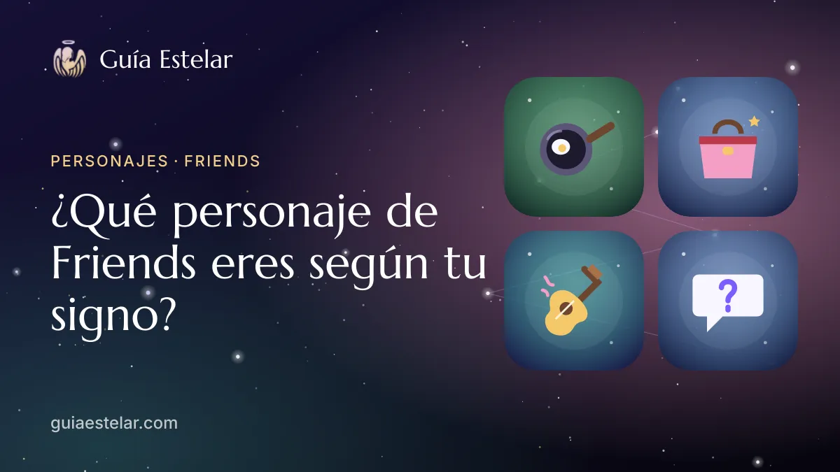 Portada de «¿Qué personaje de Friends eres según tu signo?»