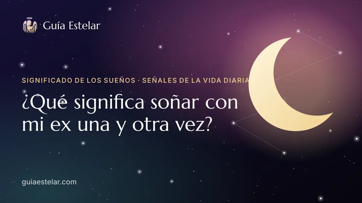 Portada de «¿Qué significa soñar con mi ex una y otra vez?»