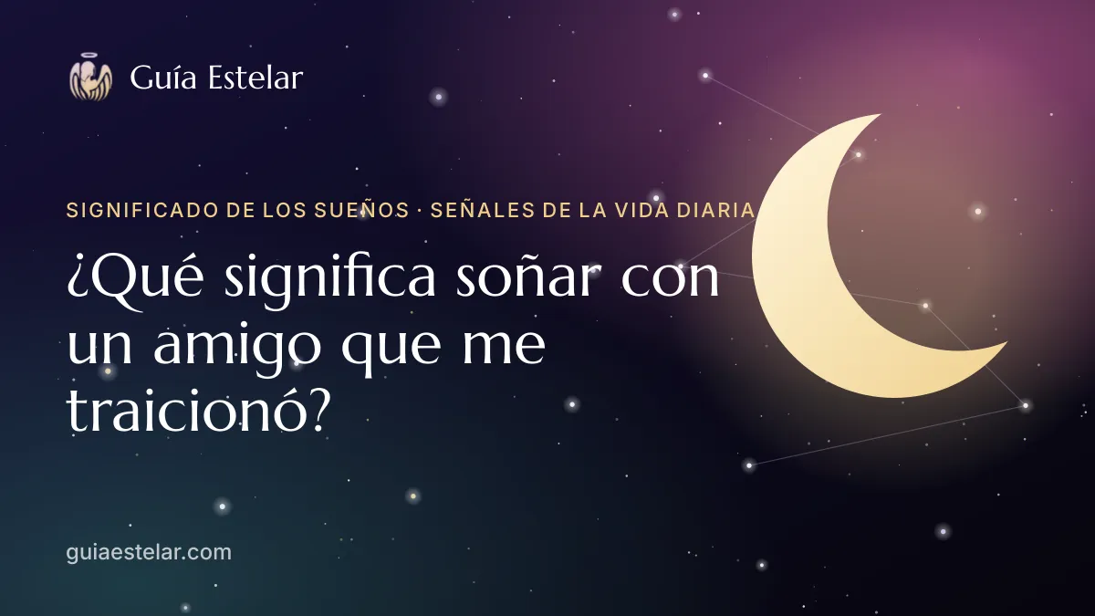 Portada de «¿Qué significa soñar con un amigo que me traicionó?»