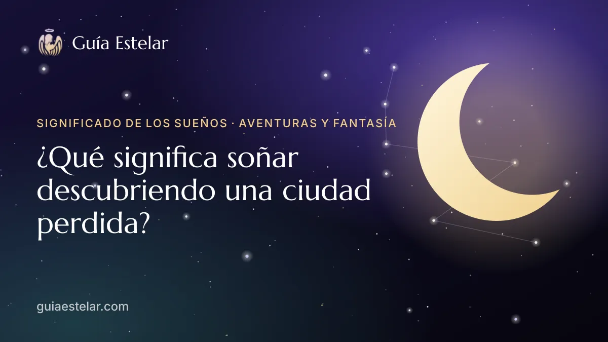 Portada de «¿Qué significa soñar descubriendo una ciudad perdida?»