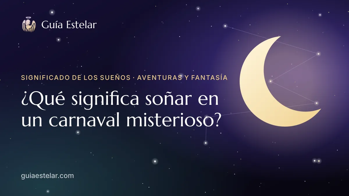 Portada de «¿Qué significa soñar en un carnaval misterioso?»