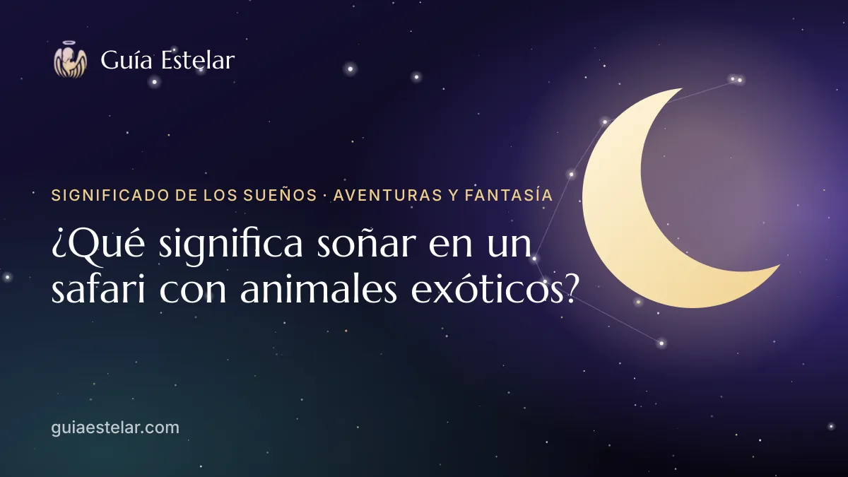Portada de «¿Qué significa soñar en un safari con animales exóticos?»
