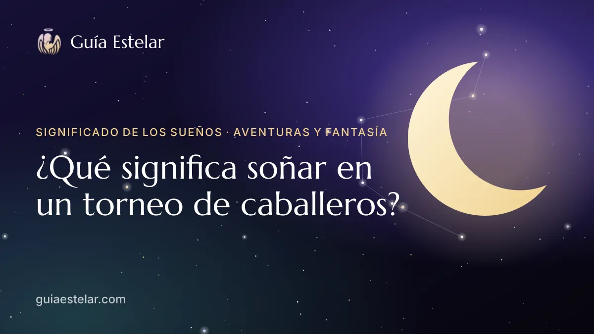 Portada de «¿Qué significa soñar en un torneo de caballeros?»