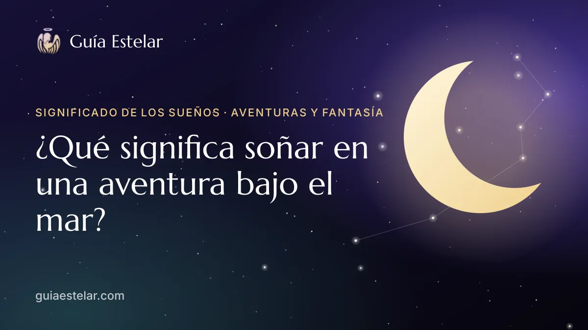 Portada de «¿Qué significa soñar en una aventura bajo el mar?»