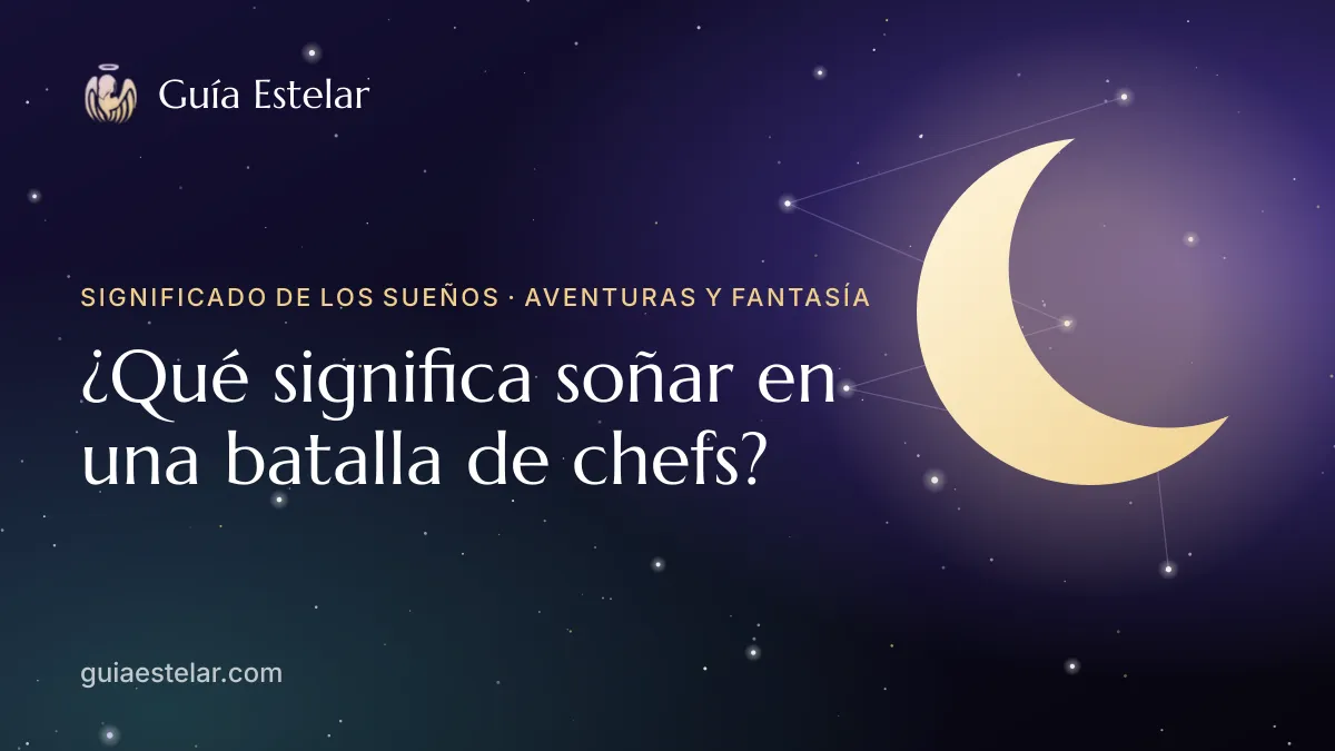 Portada de «¿Qué significa soñar en una batalla de chefs?»