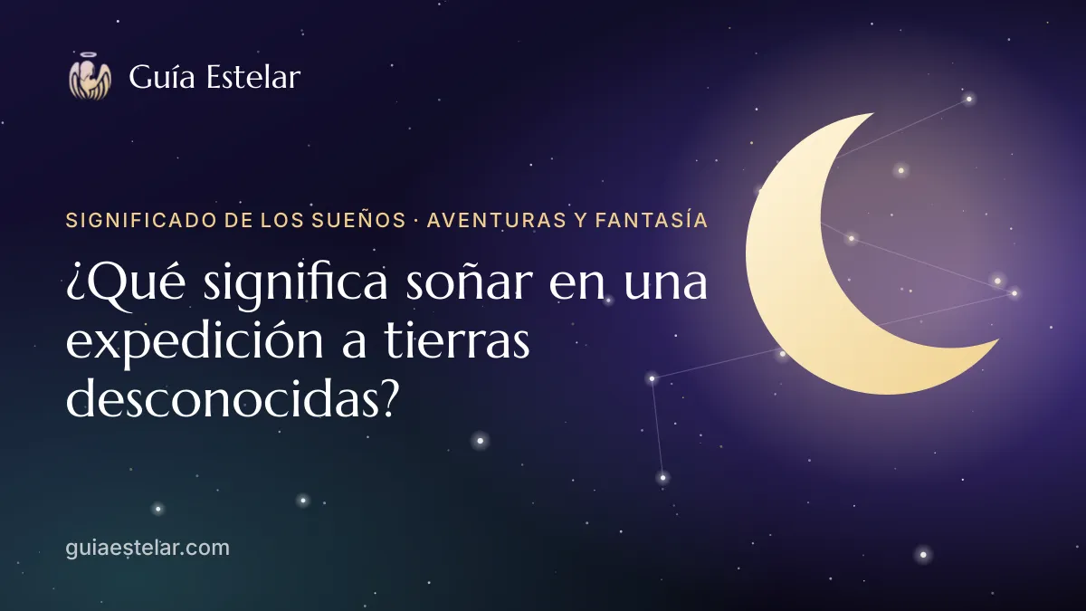 Portada de «¿Qué significa soñar en una expedición a tierras desconocidas?»