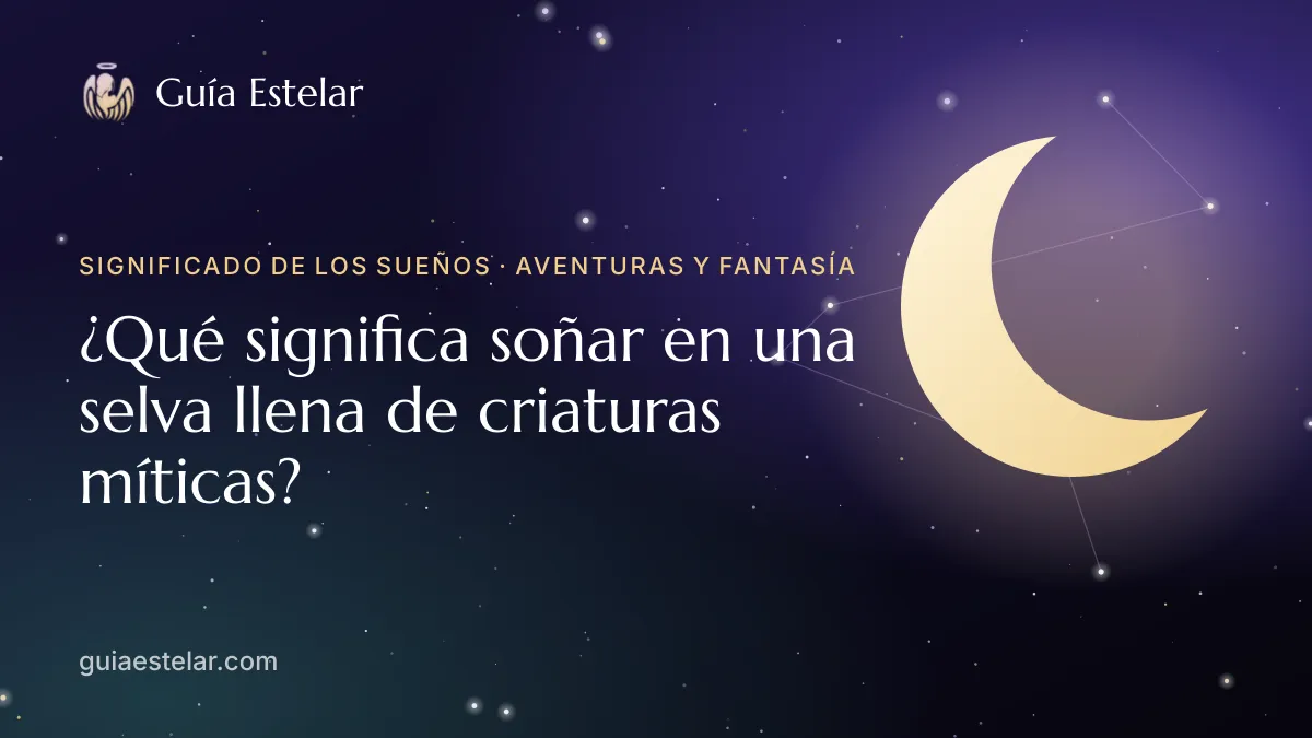 Portada de «¿Qué significa soñar en una selva llena de criaturas míticas?»