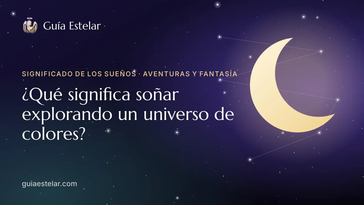 Portada de «¿Qué significa soñar explorando un universo de colores?»
