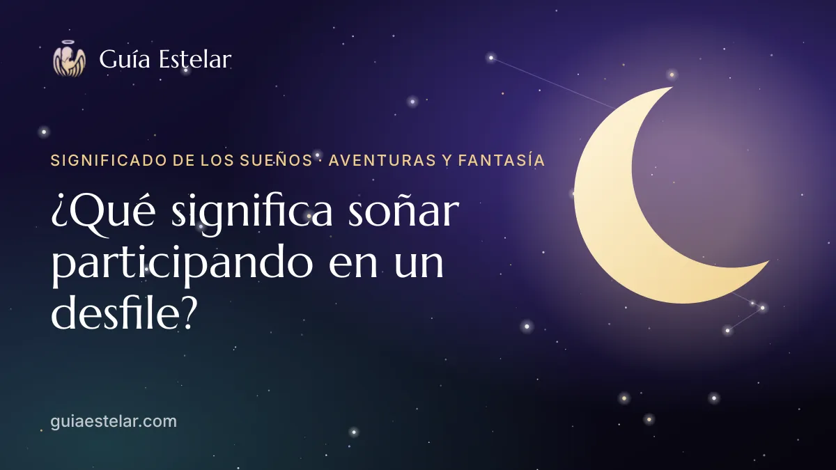 Portada de «¿Qué significa soñar participando en un desfile?»