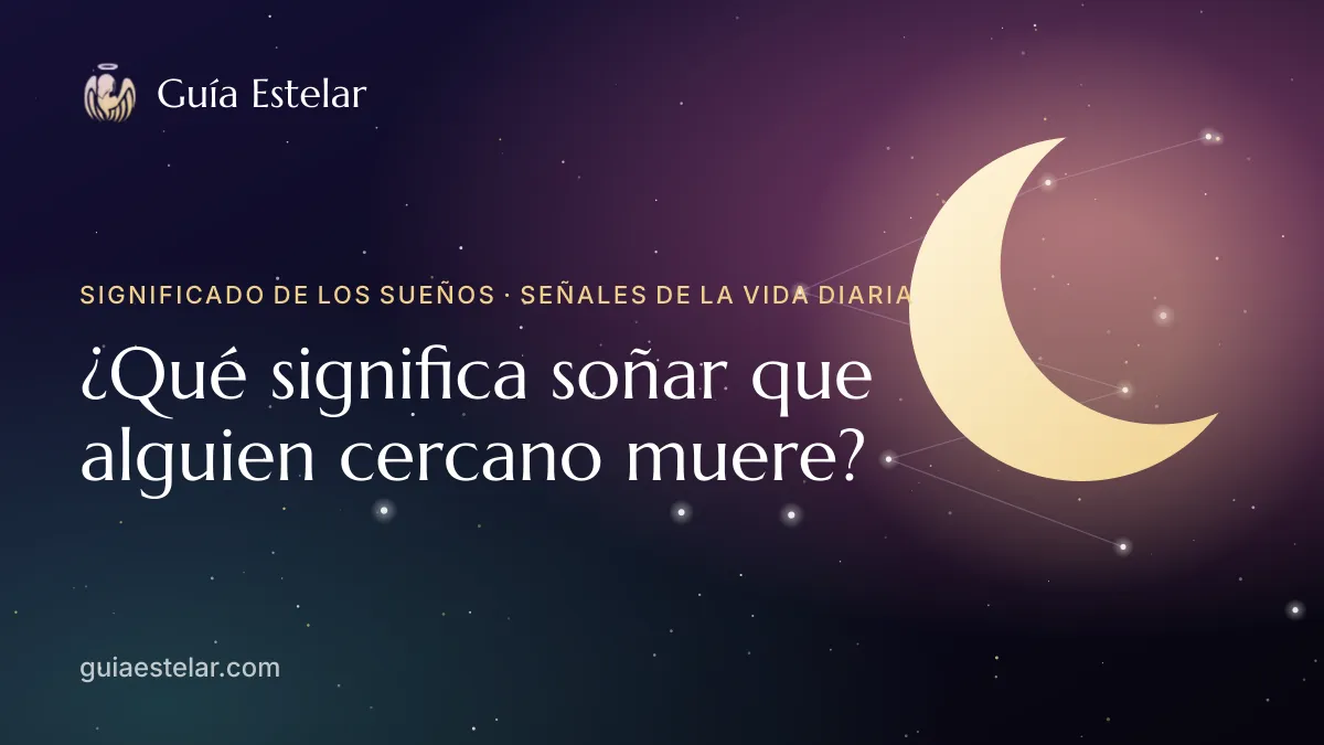 Portada de «¿Qué significa soñar que alguien cercano muere?»
