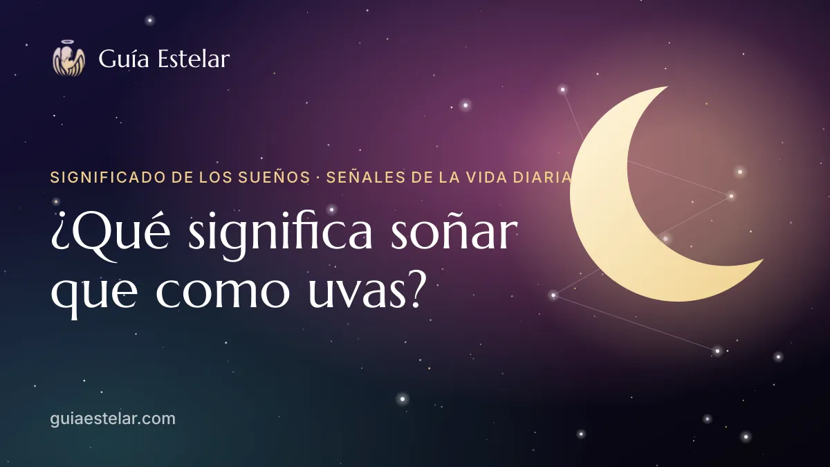 Portada de «¿Qué significa soñar que como uvas?»