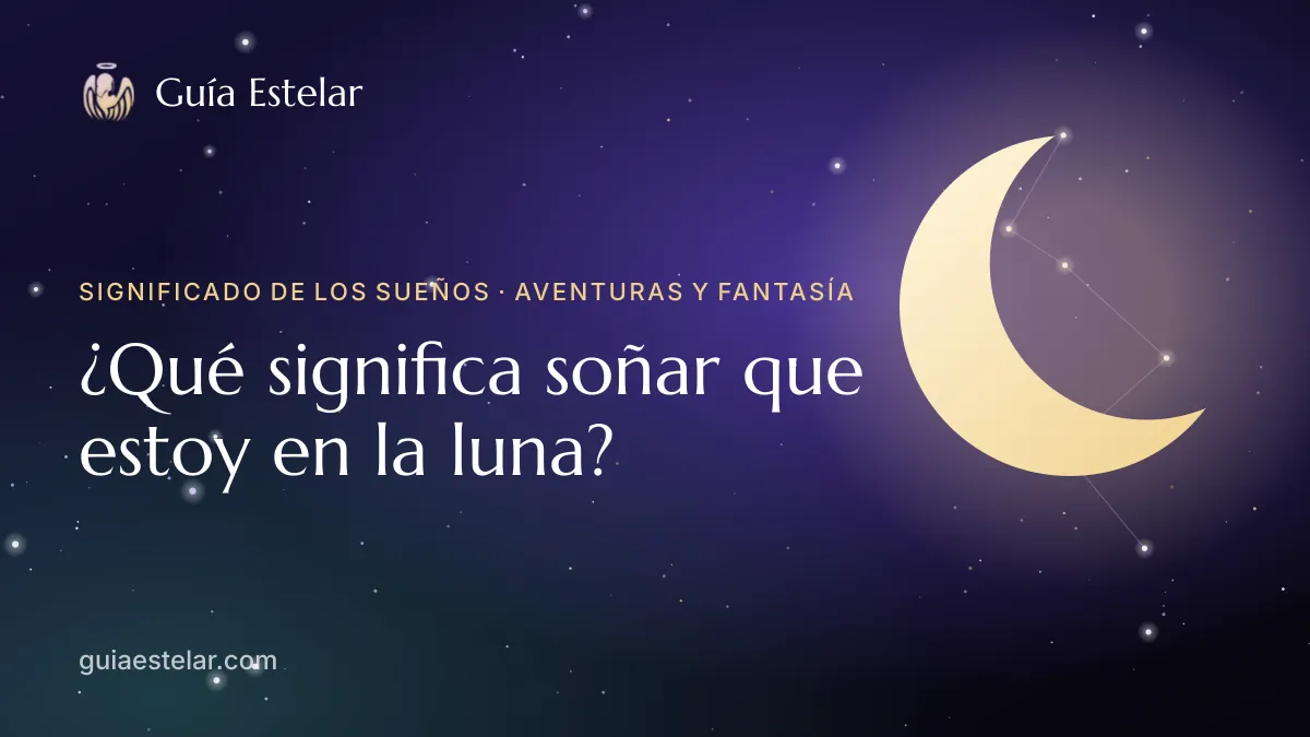 Portada de «¿Qué significa soñar que estoy en la luna?»