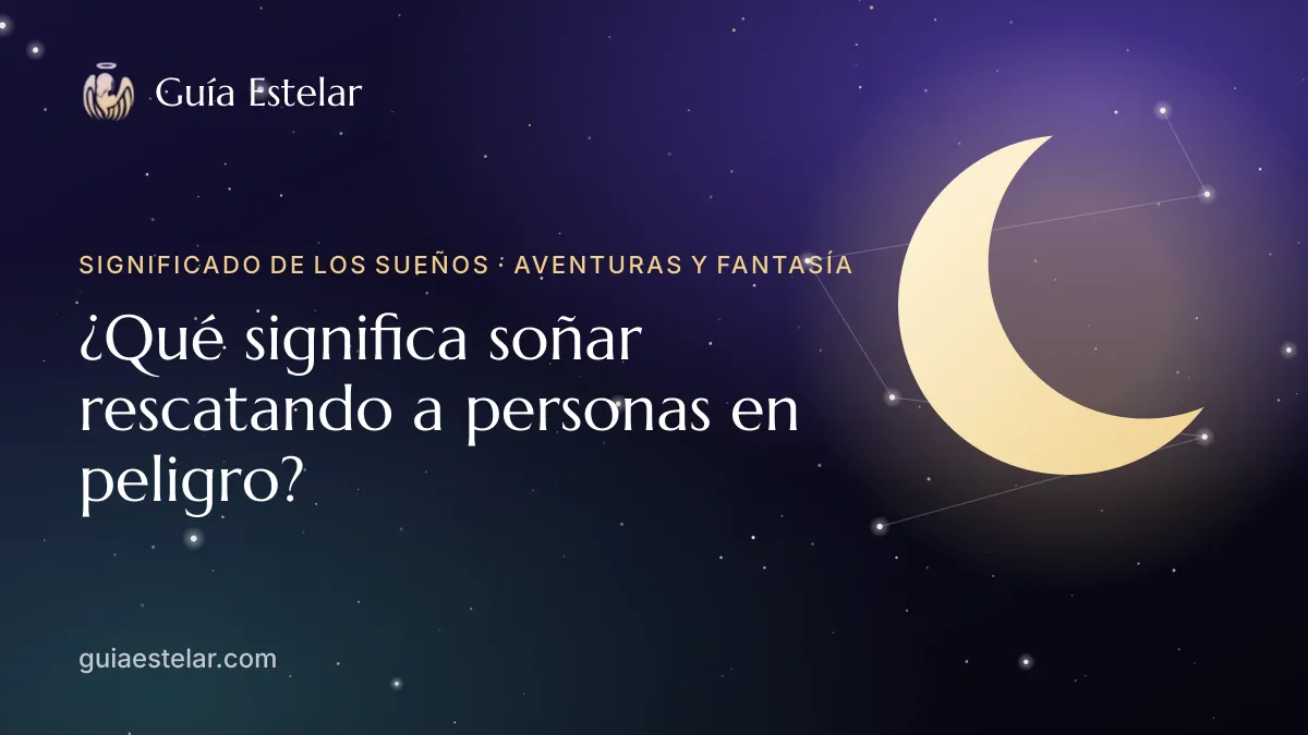 Portada de «¿Qué significa soñar rescatando a personas en peligro?»