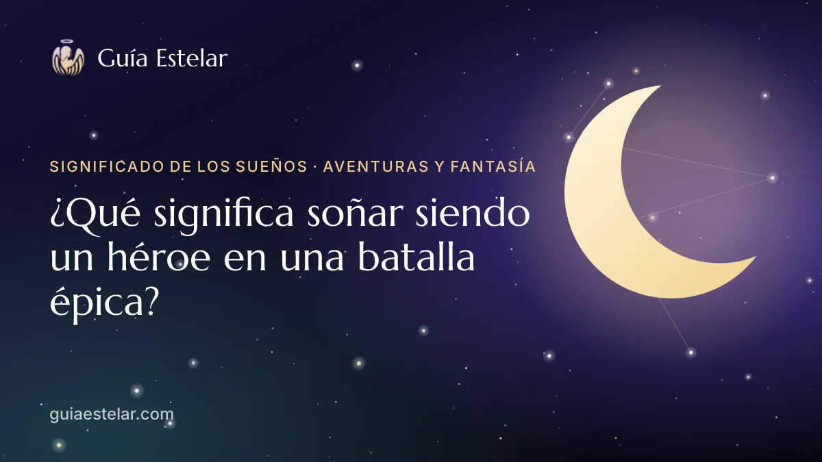 Portada de «¿Qué significa soñar siendo un héroe en una batalla épica?»