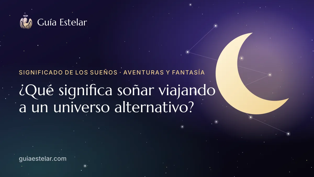 Portada de «¿Qué significa soñar viajando a un universo alternativo?»