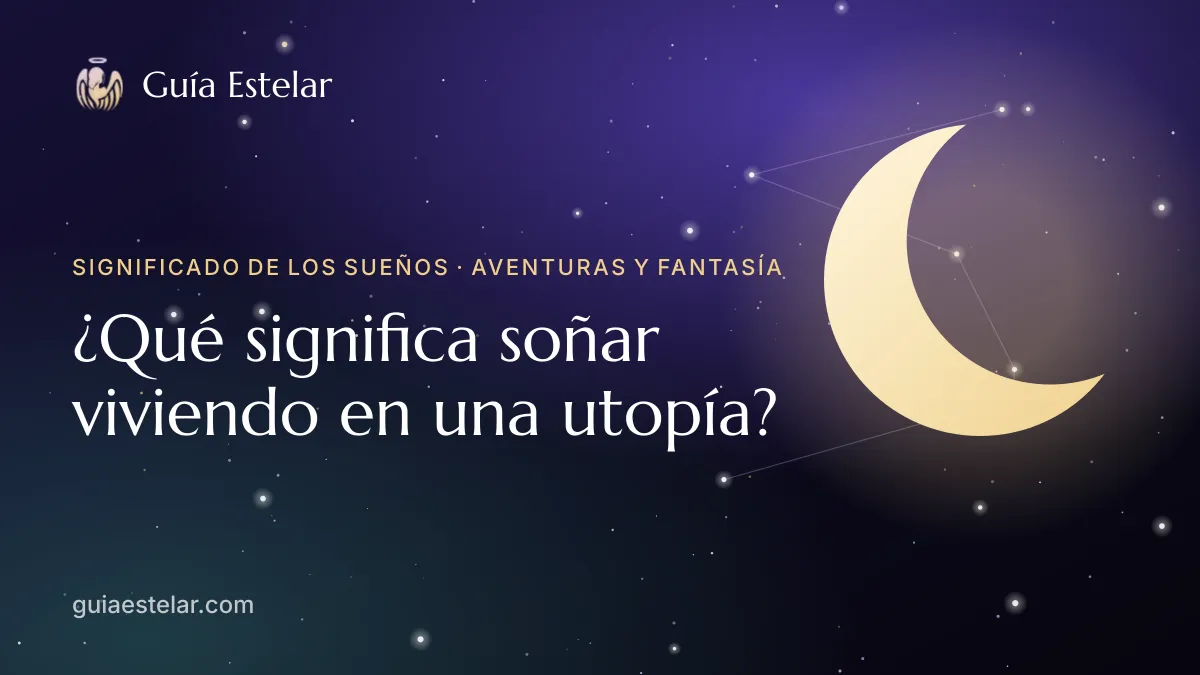 Portada de «¿Qué significa soñar viviendo en una utopía?»